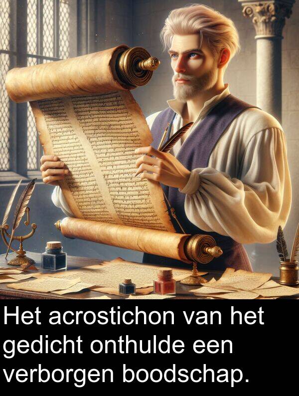 verborgen: Het acrostichon van het gedicht onthulde een verborgen boodschap.