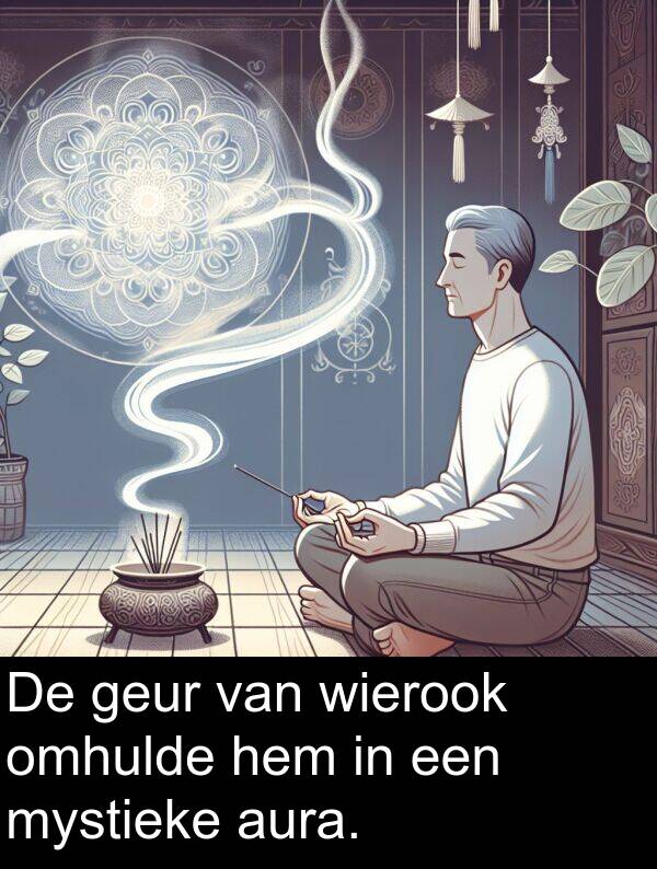 geur: De geur van wierook omhulde hem in een mystieke aura.