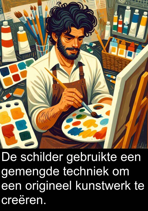 schilder: De schilder gebruikte een gemengde techniek om een origineel kunstwerk te creëren.