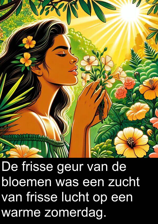 geur: De frisse geur van de bloemen was een zucht van frisse lucht op een warme zomerdag.