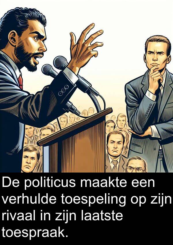 laatste: De politicus maakte een verhulde toespeling op zijn rivaal in zijn laatste toespraak.