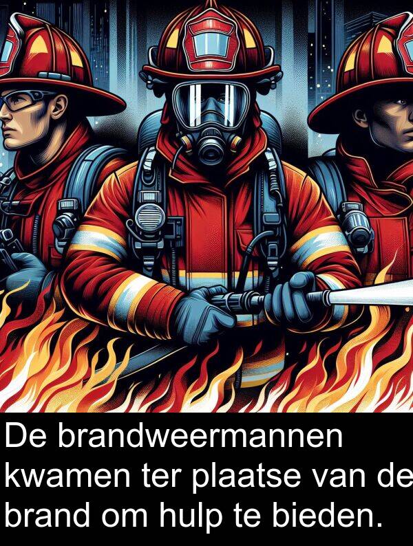 brand: De brandweermannen kwamen ter plaatse van de brand om hulp te bieden.