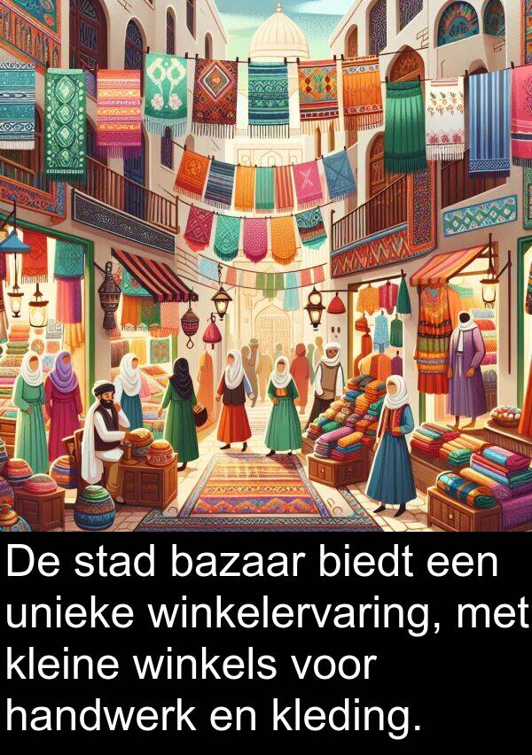 bazaar: De stad bazaar biedt een unieke winkelervaring, met kleine winkels voor handwerk en kleding.