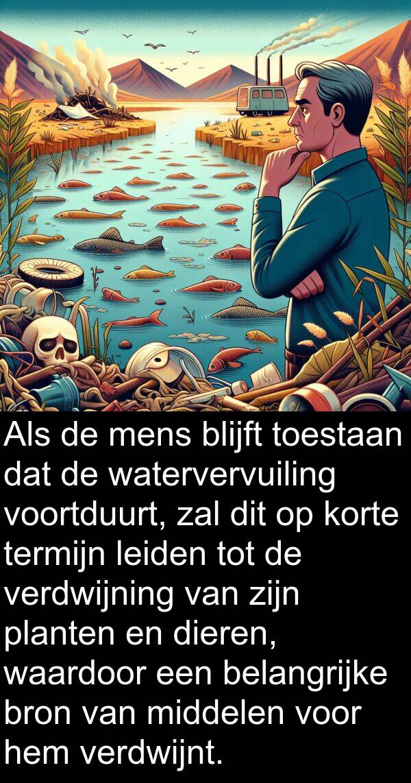 belangrijke: Als de mens blijft toestaan dat de watervervuiling voortduurt, zal dit op korte termijn leiden tot de verdwijning van zijn planten en dieren, waardoor een belangrijke bron van middelen voor hem verdwijnt.