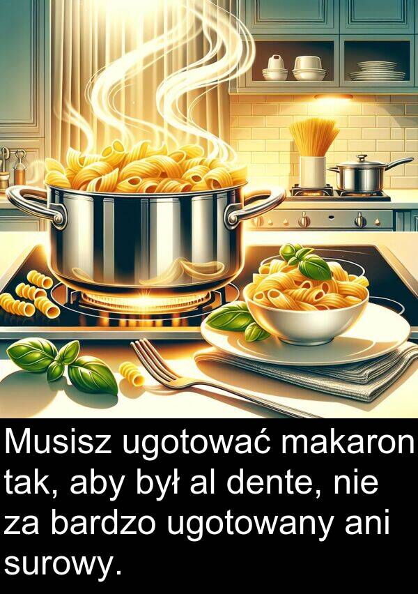 makaron: Musisz ugotować makaron tak, aby był al dente, nie za bardzo ugotowany ani surowy.