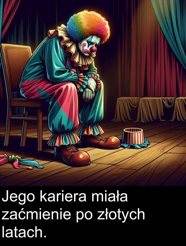 zaćmienie: Jego kariera miała zaćmienie po złotych latach.