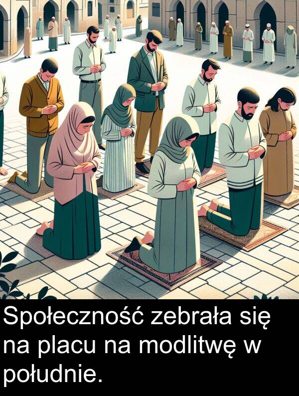 południe: Społeczność zebrała się na placu na modlitwę w południe.