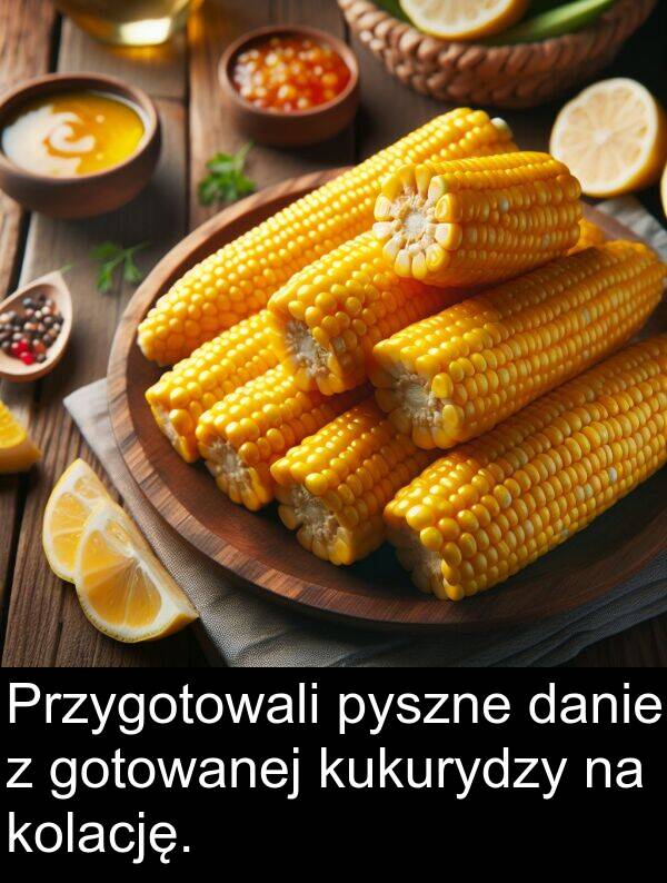 pyszne: Przygotowali pyszne danie z gotowanej kukurydzy na kolację.