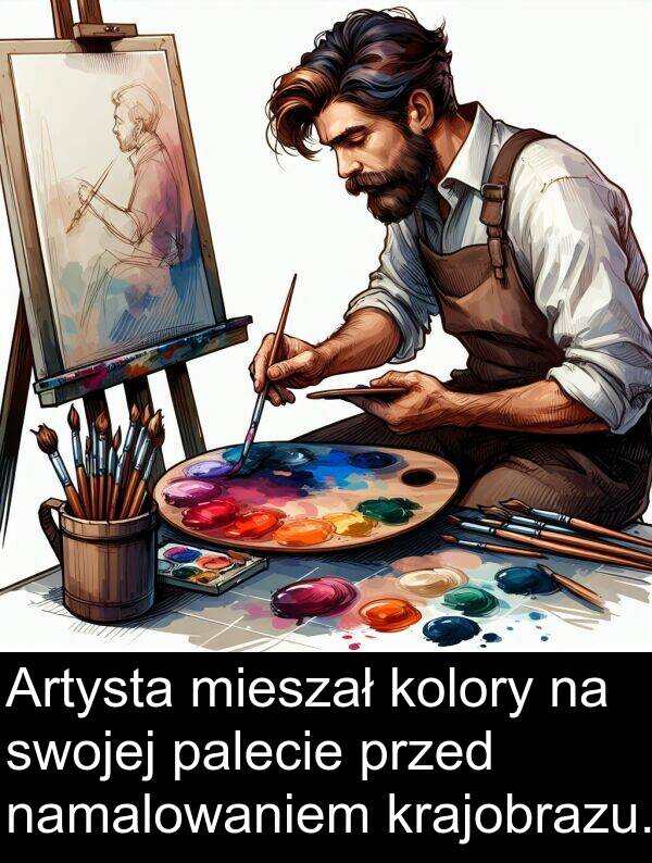 przed: Artysta mieszał kolory na swojej palecie przed namalowaniem krajobrazu.