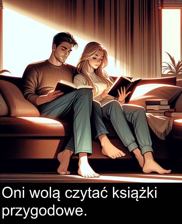 przygodowe: Oni wolą czytać książki przygodowe.