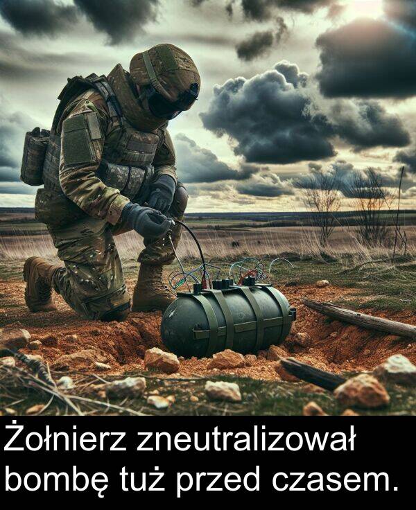 przed: Żołnierz zneutralizował bombę tuż przed czasem.
