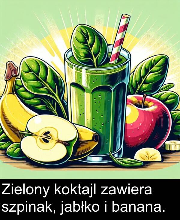 jabłko: Zielony koktajl zawiera szpinak, jabłko i banana.
