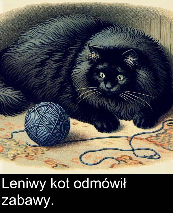 odmówił: Leniwy kot odmówił zabawy.