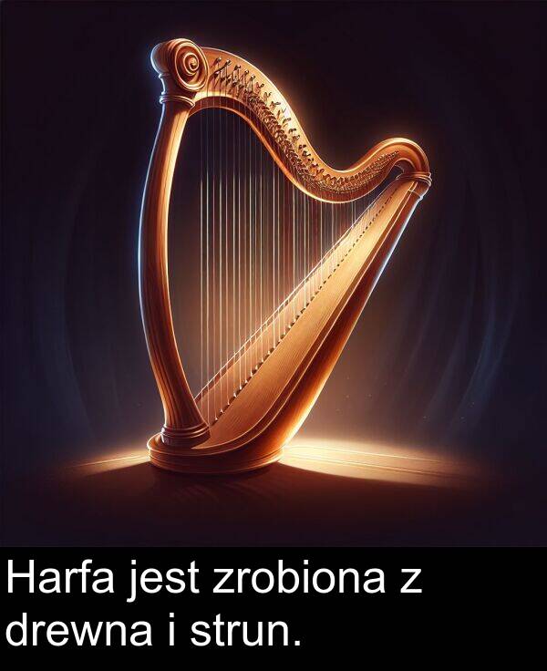zrobiona: Harfa jest zrobiona z drewna i strun.