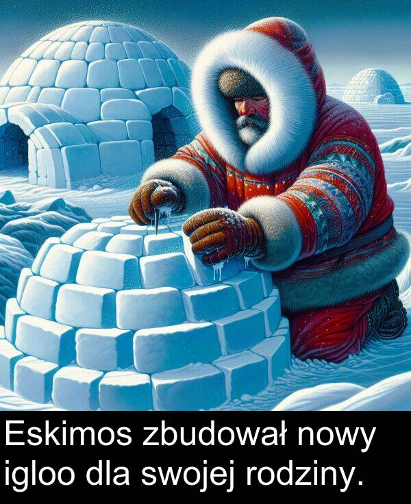 zbudował: Eskimos zbudował nowy igloo dla swojej rodziny.
