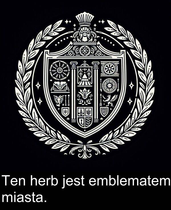 emblematem: Ten herb jest emblematem miasta.