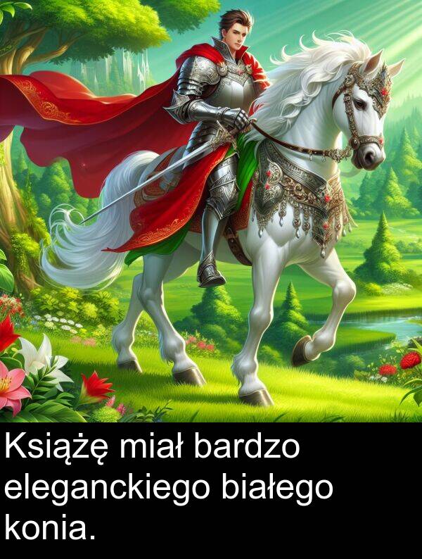 eleganckiego: Książę miał bardzo eleganckiego białego konia.