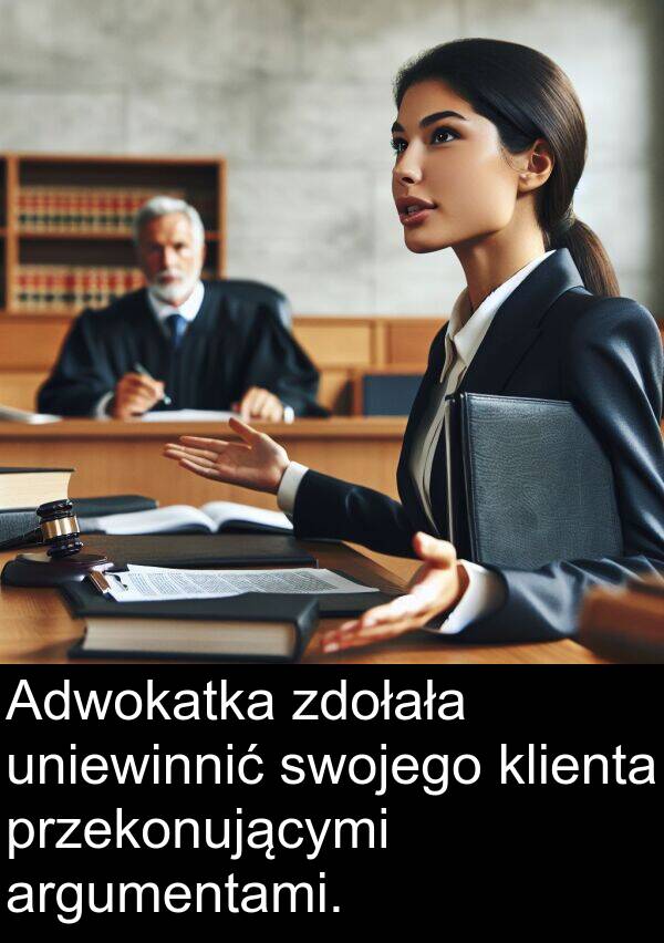 przekonującymi: Adwokatka zdołała uniewinnić swojego klienta przekonującymi argumentami.