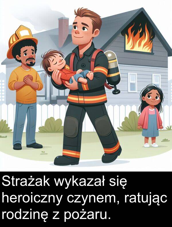 pożaru: Strażak wykazał się heroiczny czynem, ratując rodzinę z pożaru.