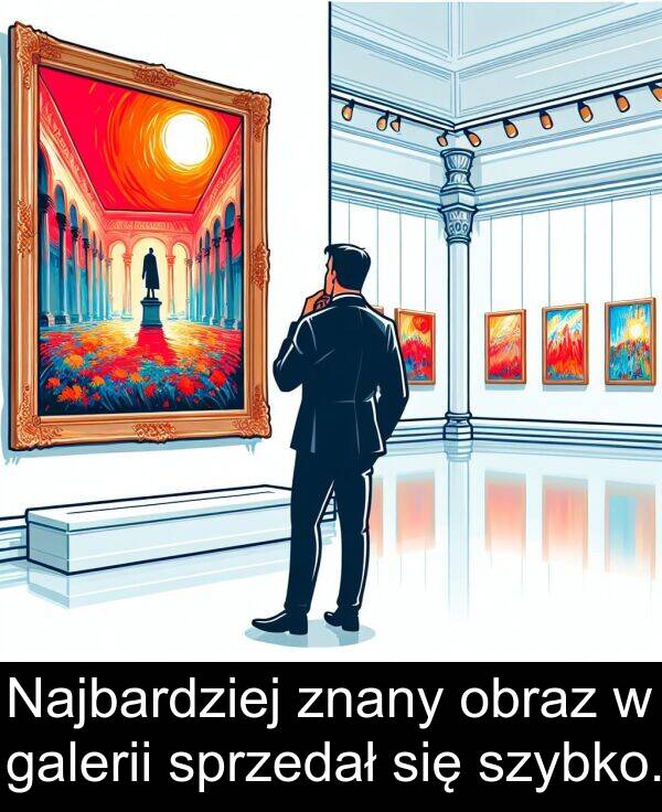 znany: Najbardziej znany obraz w galerii sprzedał się szybko.