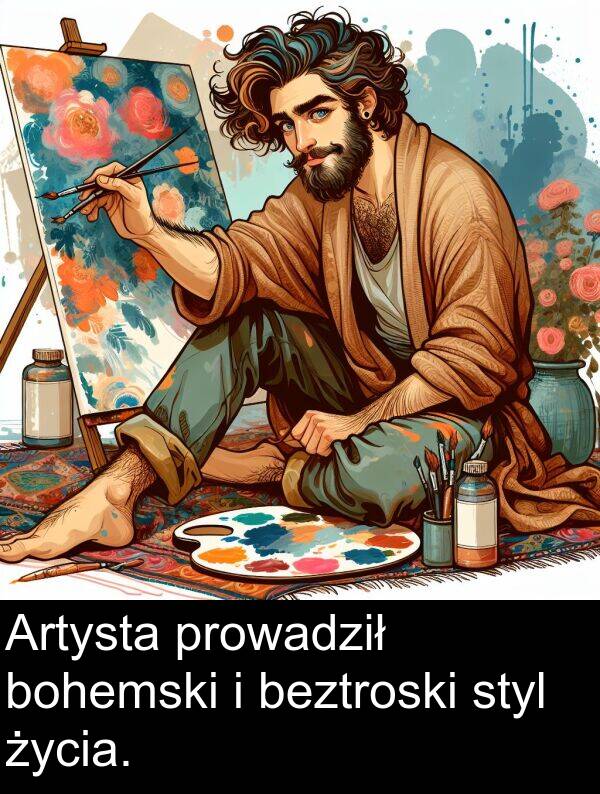 prowadził: Artysta prowadził bohemski i beztroski styl życia.