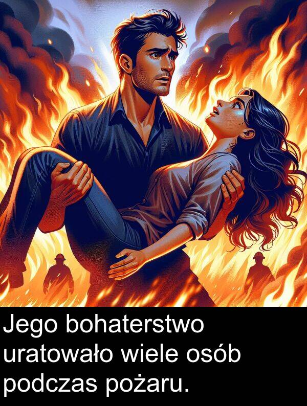 pożaru: Jego bohaterstwo uratowało wiele osób podczas pożaru.