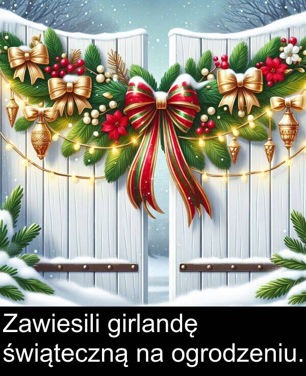 girlandę: Zawiesili girlandę świąteczną na ogrodzeniu.