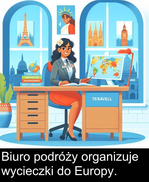 podróży: Biuro podróży organizuje wycieczki do Europy.