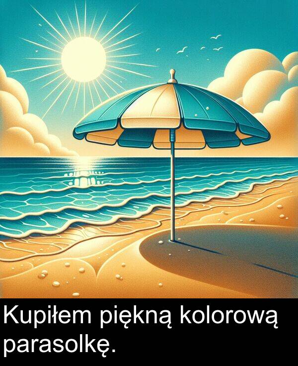 piękną: Kupiłem piękną kolorową parasolkę.