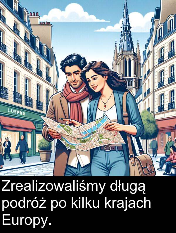 podróż: Zrealizowaliśmy długą podróż po kilku krajach Europy.
