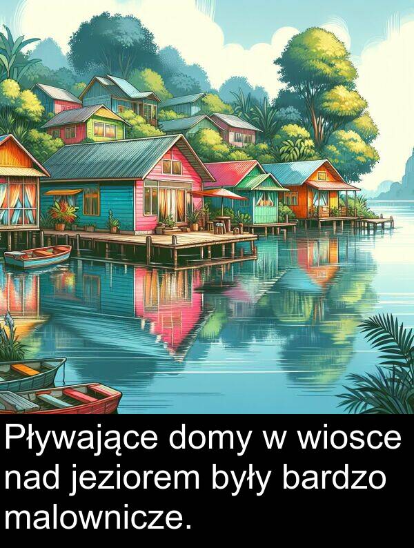 nad: Pływające domy w wiosce nad jeziorem były bardzo malownicze.