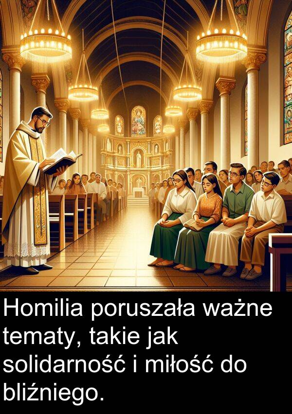 ważne: Homilia poruszała ważne tematy, takie jak solidarność i miłość do bliźniego.