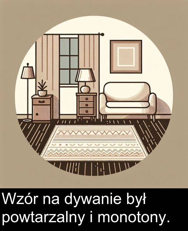 powtarzalny: Wzór na dywanie był powtarzalny i monotony.