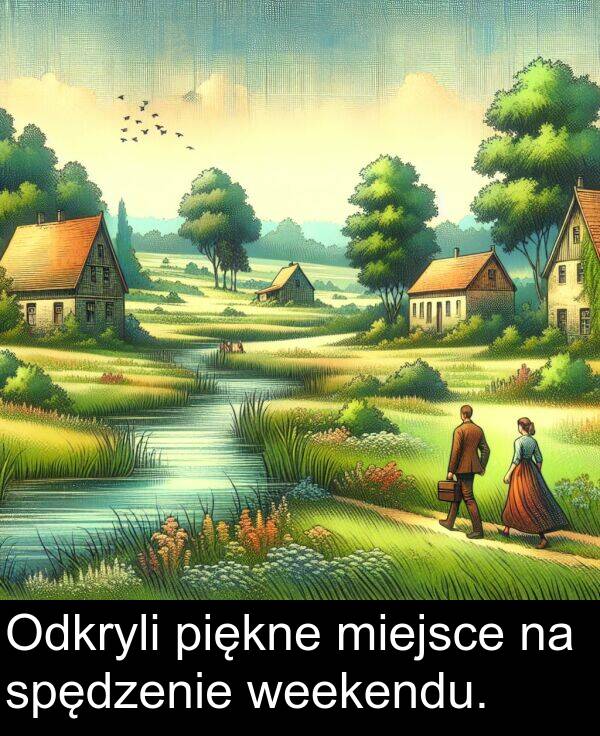 piękne: Odkryli piękne miejsce na spędzenie weekendu.