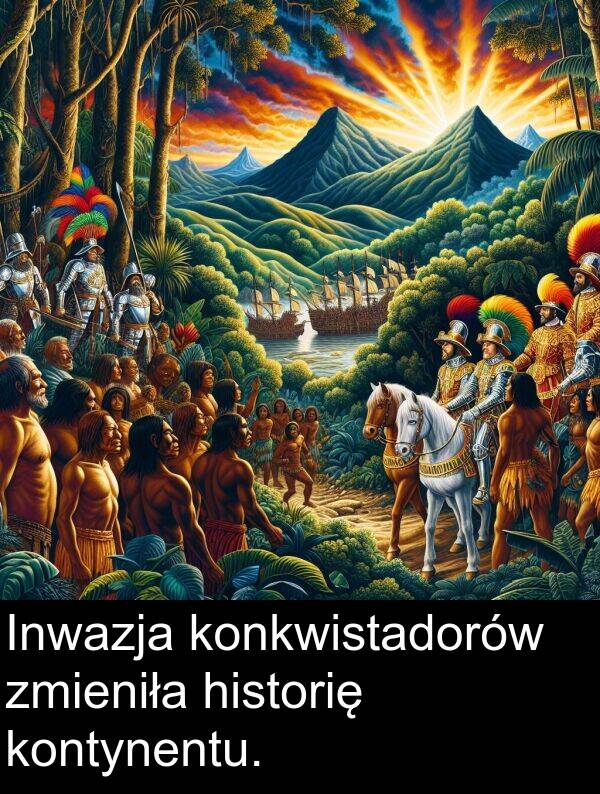 zmieniła: Inwazja konkwistadorów zmieniła historię kontynentu.