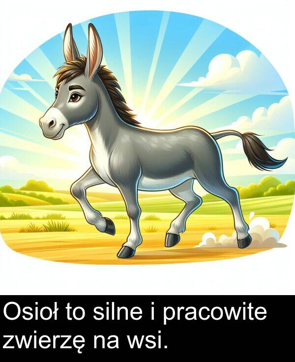 pracowite: Osioł to silne i pracowite zwierzę na wsi.