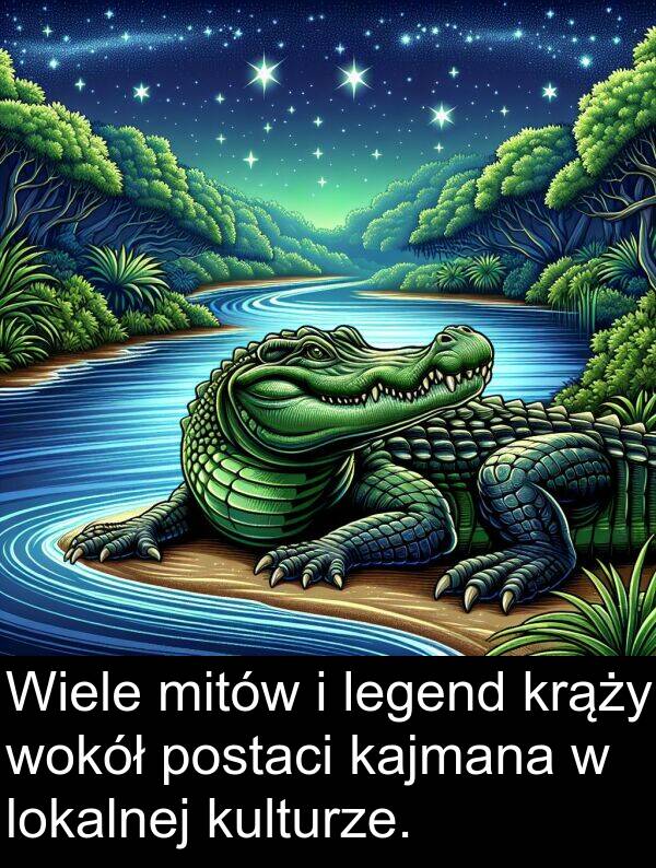 legend: Wiele mitów i legend krąży wokół postaci kajmana w lokalnej kulturze.