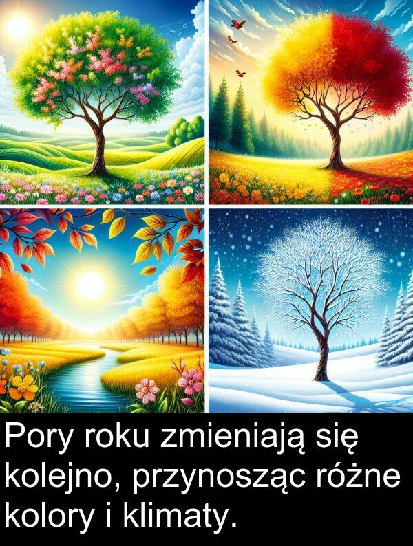 przynosząc: Pory roku zmieniają się kolejno, przynosząc różne kolory i klimaty.