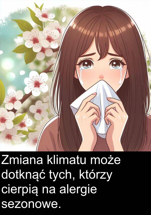 alergie: Zmiana klimatu może dotknąć tych, którzy cierpią na alergie sezonowe.