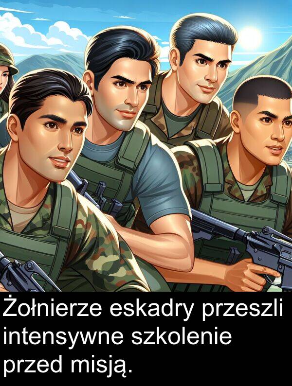 przeszli: Żołnierze eskadry przeszli intensywne szkolenie przed misją.