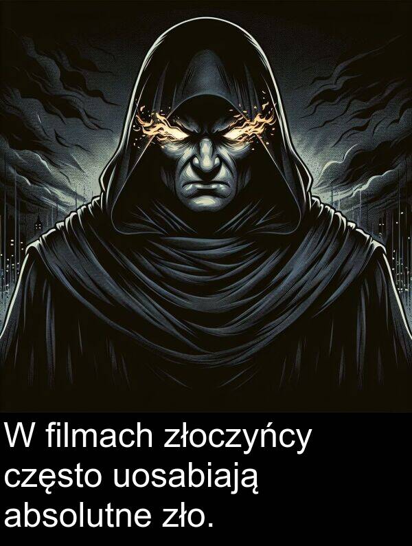 zło: W filmach złoczyńcy często uosabiają absolutne zło.
