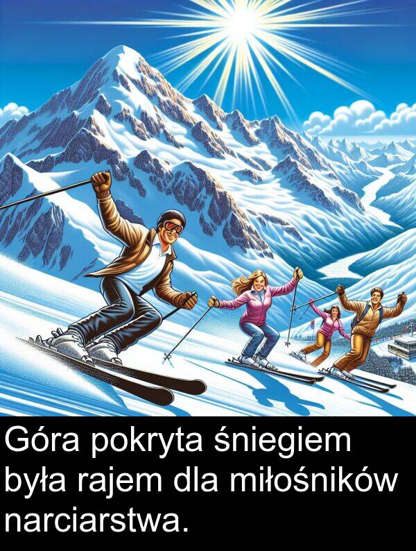 śniegiem: Góra pokryta śniegiem była rajem dla miłośników narciarstwa.