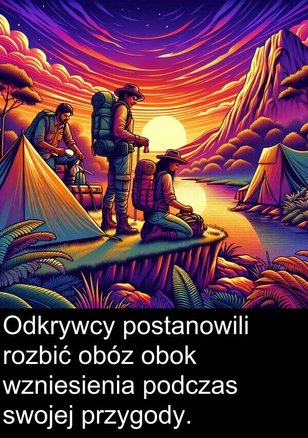 przygody: Odkrywcy postanowili rozbić obóz obok wzniesienia podczas swojej przygody.