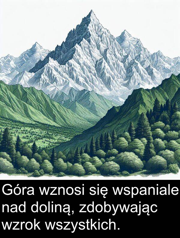 zdobywając: Góra wznosi się wspaniale nad doliną, zdobywając wzrok wszystkich.