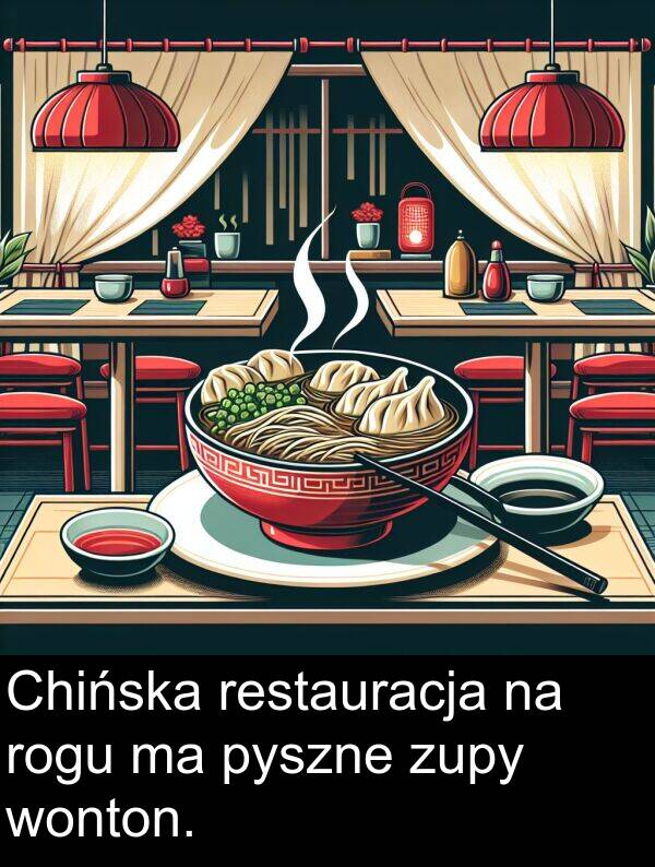 pyszne: Chińska restauracja na rogu ma pyszne zupy wonton.