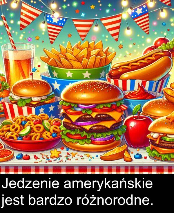 amerykańskie: Jedzenie amerykańskie jest bardzo różnorodne.