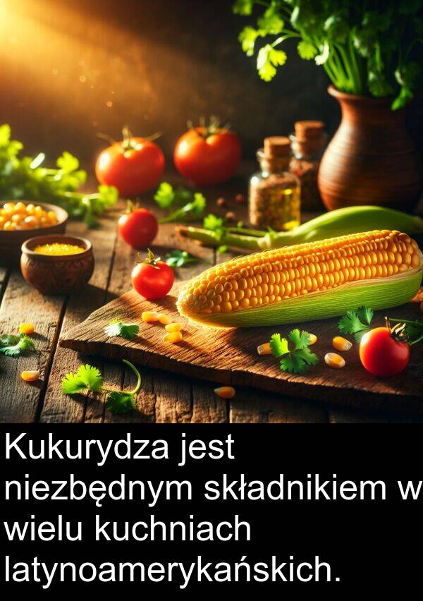 latynoamerykańskich: Kukurydza jest niezbędnym składnikiem w wielu kuchniach latynoamerykańskich.