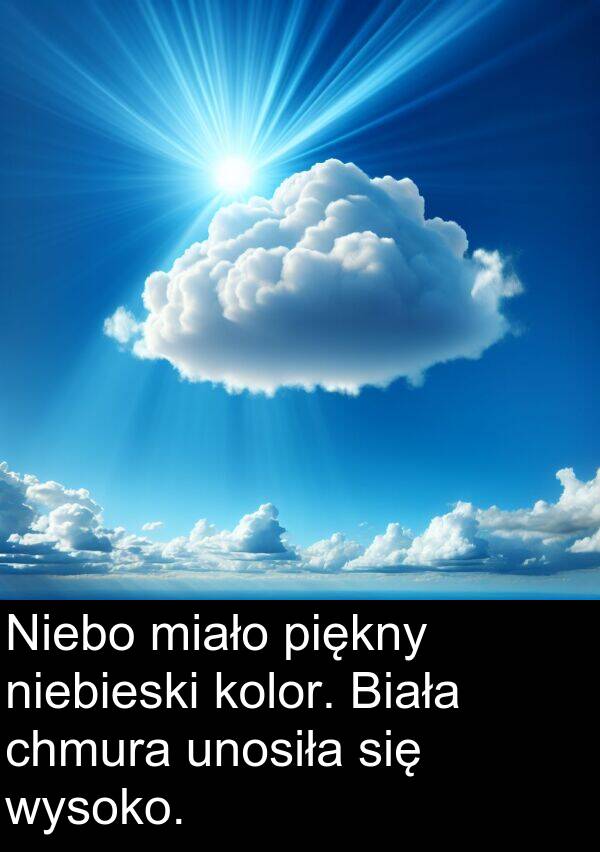niebieski: Niebo miało piękny niebieski kolor. Biała chmura unosiła się wysoko.