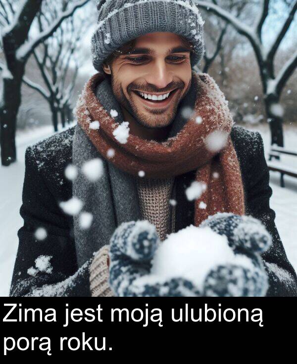 jest: Zima jest moją ulubioną porą roku.
