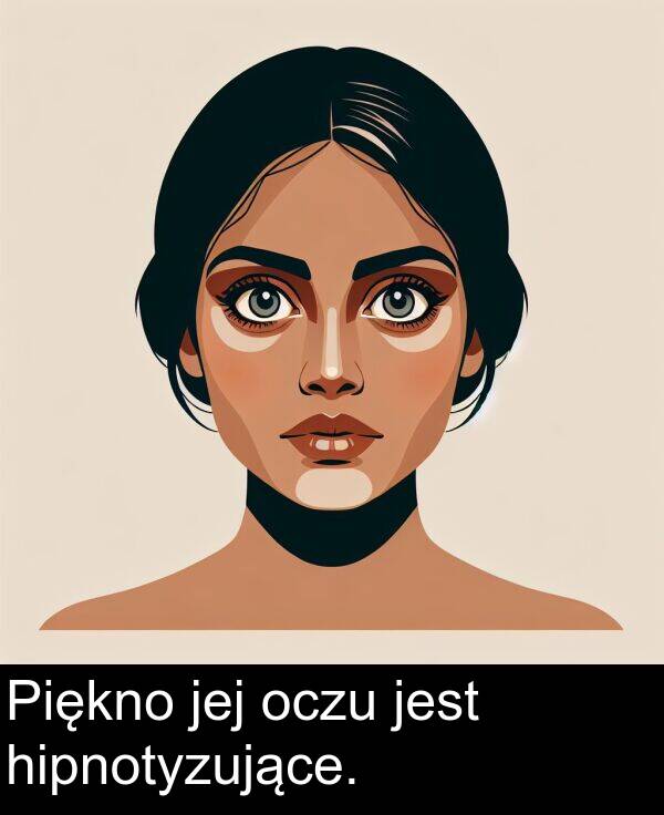 jej: Piękno jej oczu jest hipnotyzujące.